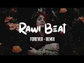 Download Lagu RAWI BEAT FOREVER REMIX🔊