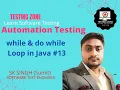 What is while do while loop in java Automation Testing full course 13 Testing by Sumit