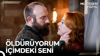 Ya Nefret Et Benden Ya Da Öğren Artık Sevmeyi Süleyman | Muhteşem Yüzyıl