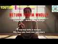 RETURN TO HIM WHOLLY #senang #belajar #inggris #nyanyi #lagu #viral #pelajaran #mendalam #english