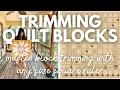 Master Block trimming with a 12 Square Ruler EASY QUILT BLOCK SQUARING TECHNIQUES