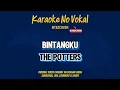 Download Lagu [Karaoke] Bintangku - The Potters Original Key Karaoke No Vokal