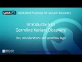 BroadE GATK - Introduction to Germline Variant Discovery