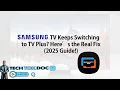 Samsung TV Keeps Switching to Samsung TV Plus Here s the Real Fix 2025 Guide