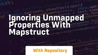 ignoring unmapped properties with mapstruct