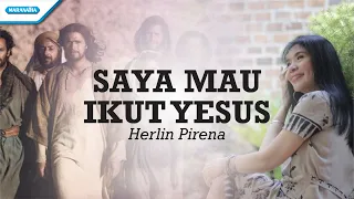 Download Saya Mau Ikut Yesus - Herlin Pirena (with lyric) MP3