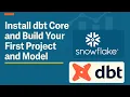 Install dbt Core and Build Your First Project and Model