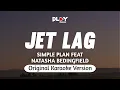 Download Lagu Simple Plan Feat Natasha Bedingfield - Jet Lag (Karaoke Version)