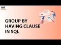 Group By Having Clause In SQL SQL Course SQL Tutorial for Beginners - HKR Trainings