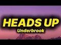 Download Lagu Underbrook - Heads Up (lyrics)