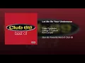 Let Me Be Your Underwear - Peter Rauhofer, Georg O. Luksch & Kim Cooper