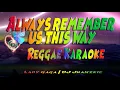 Download Lagu Always remember us this way - Lady Gaga | DJ Jhanzkie Reggae (karaoke version)