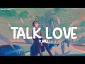 K.will(케이윌) - Talk Love(말해! 뭐해?) l Descendants of the Sun 태양의 후예 OST (Lyrics) (Eng Sub)