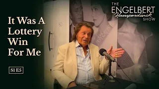 It Was a Lottery Win For Me | The Engelbert Humperdinck Show, S1 E5
