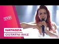 Download Lagu Natasza - Ostatni Raz || Jaka to Melodia?