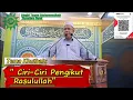 Download Lagu Ciri-Ciri Pengikut Rasulullah| Buya H. Solsafad,A.Md, S.Pd.I, M.Ag