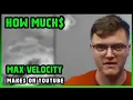 How Much Max Velocity Get paid From YouTube