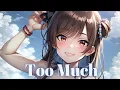 Lagu 【Nightcore】Kinkis➝Too Much