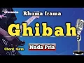 Download Lagu GHIBAH - RHOMA IRAMA [ KARAOKE DANGDUT ] NADA PRIA
