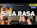 Download Lagu Sisa Rasa - Mahalini (Karaoke Akustik + Kajon) Male Key