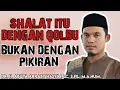 *HARUS TAHU* SHALAT ITU DENGAN QOLBU BUKAN DENGAN PIKIRAN ‼️ ABUYA ARRAZY HASYIM