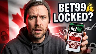 Bet99 Problems in Canada Wit rawal KYC or Account Frozen