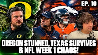 OREGON STUNNED, TEXAS SURVIVES & NFL WEEK 1 CHOAS | EP.10