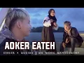 Download Lagu AOKET EATEH . Lagu madura || muzida MR music ||