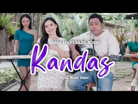 Download MP3 Dara Ayu Ft. Bajol Ndanu - Kandas (Official Music Video) | KENTRUNG