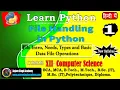 Python Data File Handling File - Intro Need Types and Basic Operations XII CS