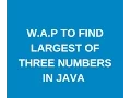 Write a java program to find largest of three numbers