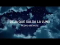 Pedro Infante-Deja que Salga la Luna/Letra