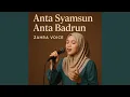 Download Lagu Anta Syamsun Anta Badrun