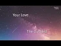 Your Love - The Outfield (Lyrics) [HD]