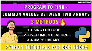 Program to Find Common Elements Between Two Arrays in Python Python Tutorials