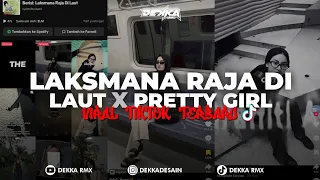 dj laksmana raja di laut x pretty girl rvb full bass by snowsky viral tiktok terbaru 2025