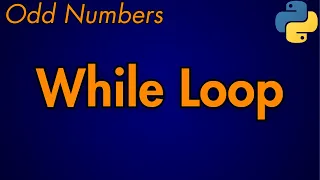Python Program To Print Odd Numbers Using While Loop