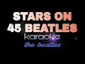 Download Lagu STARS ON 45 MEDLEY beatles karaoke