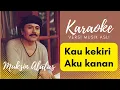 Download Lagu KAU KE KIRI AKU KEKANAN [ KARAOKE ] MUCHSIN ALATAS [ VERSI MUSIK ASLI ]