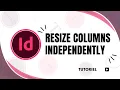 How to resize columns independently InDesign