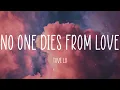 Tove Lo - No One Dies From Love (Lyrics)