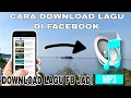 Download Lagu CARA DOWNLOAD LAGU DI FACEBOOK MENJADI MP3