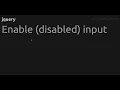 Enable disabled input