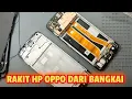 Download Lagu Rakit HP DARI RONGSOKAN OPPO AUTO NORMAL KEMBALI