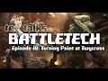 Lagu Battletech/Mechwarrior Lore - Tex Talks Battletech: The Turning Point at Twycross