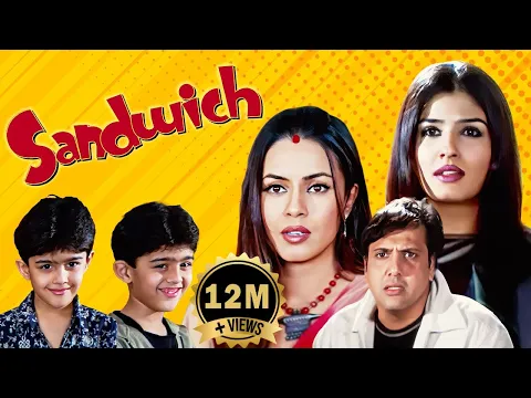 Download MP3 Sandwich Full Movie | Raveena Tandon | Mahima Chaudhary | Govinda