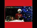 Download Lagu Away in a manger Agnes Maria