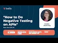 More than 200 OK How to Do Negative Testing on APIs Kristin Jackvony TestFlix 2022
