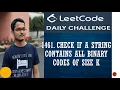 1461 Check If a String Contains All Binary Codes of Size K 4-line code Leetcode Daily Challenge