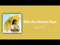 Lagu Idgitaf - Sedia Aku Sebelum Hujan | Lirik lagu (Lyrics)